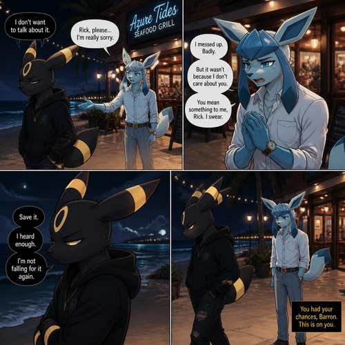 In a anthropomorphic universe, Rick (the non-rich Umbreon male) is ignoring and refuses to look at the Barron (a wealthy male Glaceon) who is trying to apologize for how sorry but Rick won’t buy it. A well-made animated version. A modern life. Outside of a restaurant at the beach at night. Comic.