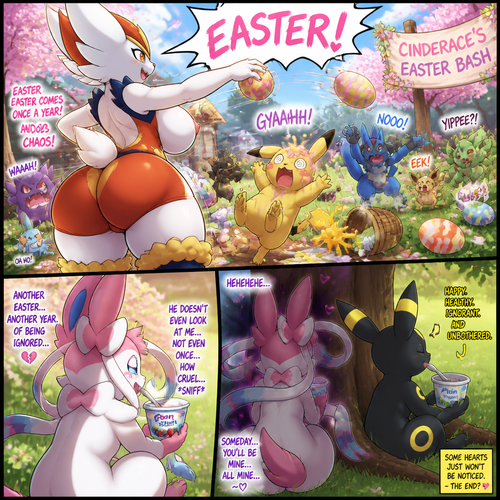 A busty well-made fluffy female Pokemon character, Cinderace. Who celebrates on every Easter Day and shouts, EASTER! And wrecking up a place like a crazy party gal while she knocked other terrified Pokemon by throwing eggs at them but A cute but creepy but a gay male Sylveon just as sad and irritating about being ignored by a male Umbreon while eating a healthy yogurt distracted and appreciated. All well-made characters. A dramatic and a funny comedy show. A comic views. Spring season. Side/back view.