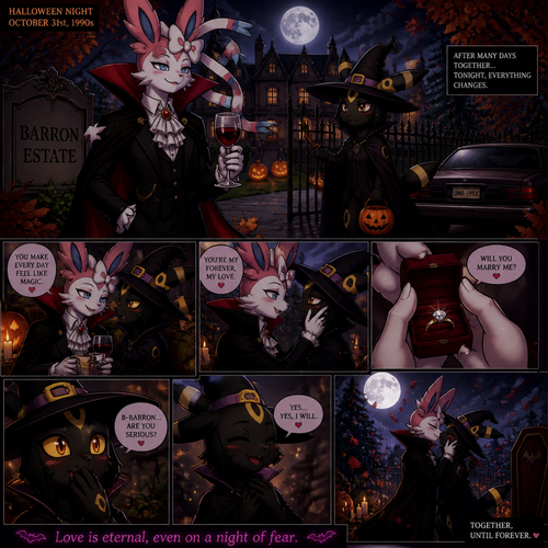 In this anthropomorphic verse on a Halloween night, a wealthy grown Sylveon male (the queer way Barron who dressed as a gay vampire) who spent many days with his boyfriend (a non-rich grown mature Umbreon male dresses as a witch) while finally asking to marry him to show affection. A well-made animated version. A spooky and scary holiday on October autumn. A modern society year 1990s.