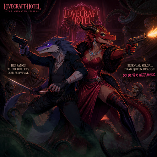In the animated version of this universe, two adult male characters fight for their lives together against the undead inside the Lovecraft hotel. A bisexual Sergal and the drag queen the Dragon. Do better with music.