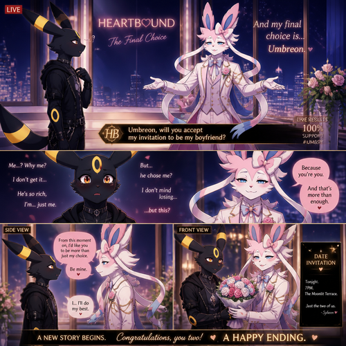 In a dating reality show on live (a well-made animated version) a non-rich half gothic grown Umbreon male is surprisingly unbelievably been accepted to become a boyfriend to this super rich grown Sylveon male as a Barron for not understanding why and doesn’t mind to lose. In an anthropomorphic universe. Never asks but been gifted. A good ending. Side and front view. A modern present day. Been asked on a date.