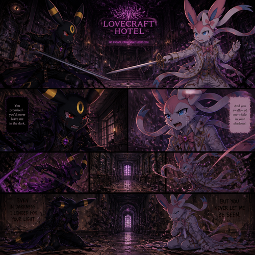 The two anthropomorphic grown male characters, A Umbreon and a Sylveon who’s been fighting and arguing each other with a sword’s battle. A sad broken relationship. Inside the Lovecraft Hotel and it’s more than just haunted. Anger and sadness including frustration. Animated version. Wears different clothing and gear. 